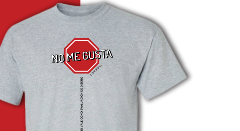 Camiseta No me gusta no vale como evaluación de diseño