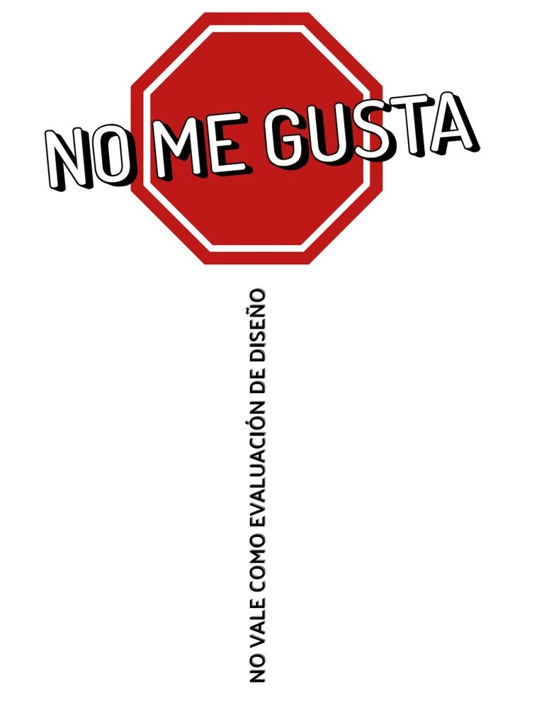 No me gusta no vale como evaluación de diseño