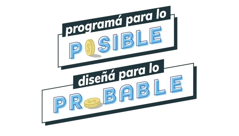 Programá para lo posible, diseñá para lo probable